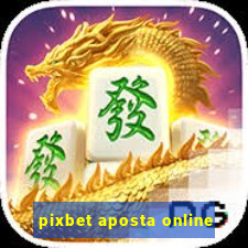 pixbet aposta online